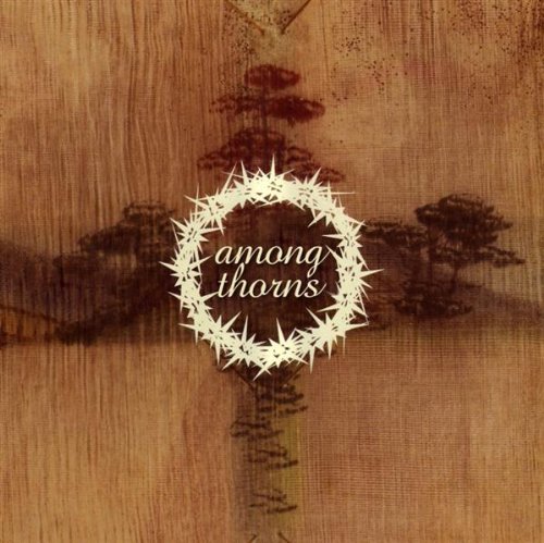 Among Thorns/Among Thorns